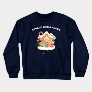 Lookin' Like A Snack Christmas Crewneck Sweatshirt